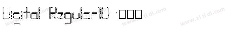 Digital Regular10字体转换 Digital Regular10字体转换